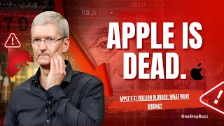 Apple’s $1 Trillion Blunder: What Went Wrong?