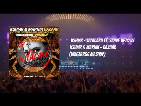 KSHMR - Wildcard Vs Bazaar (URIGEAR Mashup)