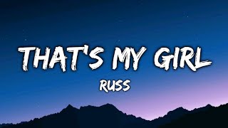 That's My Girl | Russ | Lyrics