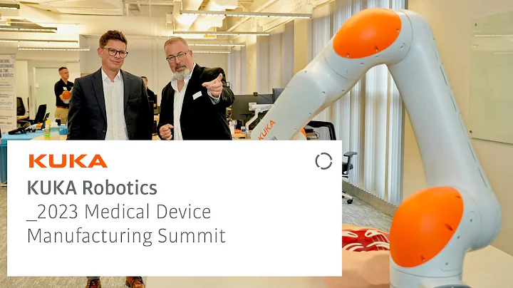 KUKA Robotics 2023 Medical Device Manufacturing Summit - 天天要聞