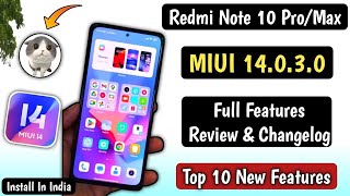 Redmi Note 10 Pro/Max MIUI 14.0.3.0 Stable Update Full Features Review/Changelog/Top 10 New Features