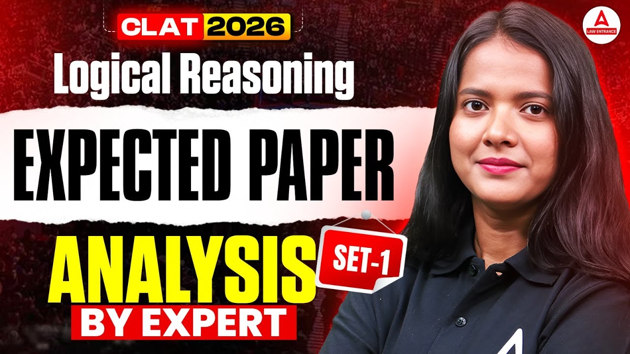 CLAT 2026 Logical Reasoning Expected Paper Analysis By Expert SET 1 ...