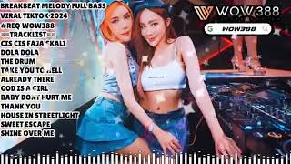 Dj Breakbeat Cis Cis Faja Skali X Dola Dola Melody  Bass Viral Tiktok Special Request Wow388