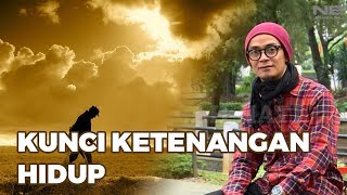 Kunci Ketenangan Hidup - Ust. Evie Effendi (Ceramah Singkat)