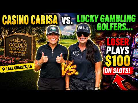 Casino Carisa vs. Lucky Gambling Golfers... Loser Plays $100 on Slots!