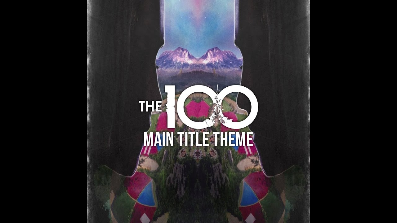The 100 - Main Title Theme - YouTube