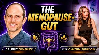 The Menopause-Gut: Why Midlife Gut Health Matters More Than Ever with Cynthia Thurlow