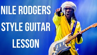 Nile Rodgers Style Guitar Lesson | Funk Guitar Lesson