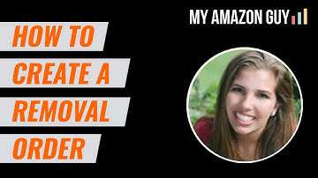 How to Create a Removal Order for Overstock, Returned, or Unwanted FBA Inventory