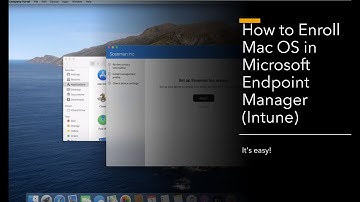 How to Enroll MacOS in Microsoft Endpoint Manager (Intune)
