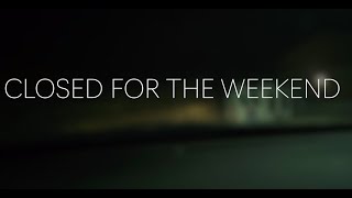 Talus Films | Closed For The Weekend | 12x12 Collaboration 9