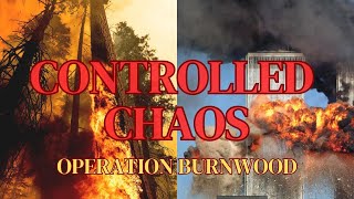 Presenting Deeper Conversations with Chad's: Controlled Chaos - Operation Burn-wood