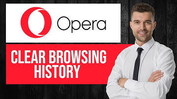 How to Remove Browsing History in Opera | Clear Cache and Website Data