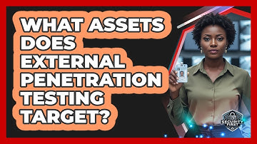 What Assets Does External Penetration Testing Target?