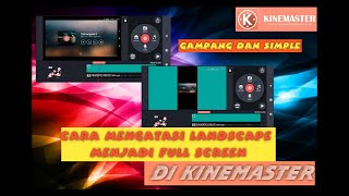 Begini Cara Mengatasi Landscape / layar tdk full Screen Saat Edit Video||Di KINEMASTER||