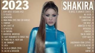 Shakira Exitos - Shakira Sus Mejores Canciones 2023 - Shakira Grandes Exitos 2023