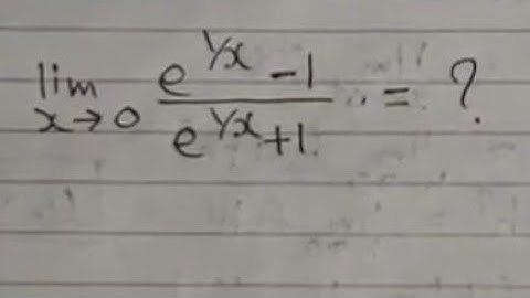 limit of (e^1/x-1)/(e^1/x+1)