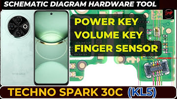Techno Spark 30C (KL5) Power key | FingerPrint | Volume key | Schematic Diagram | DMR SOLUTION