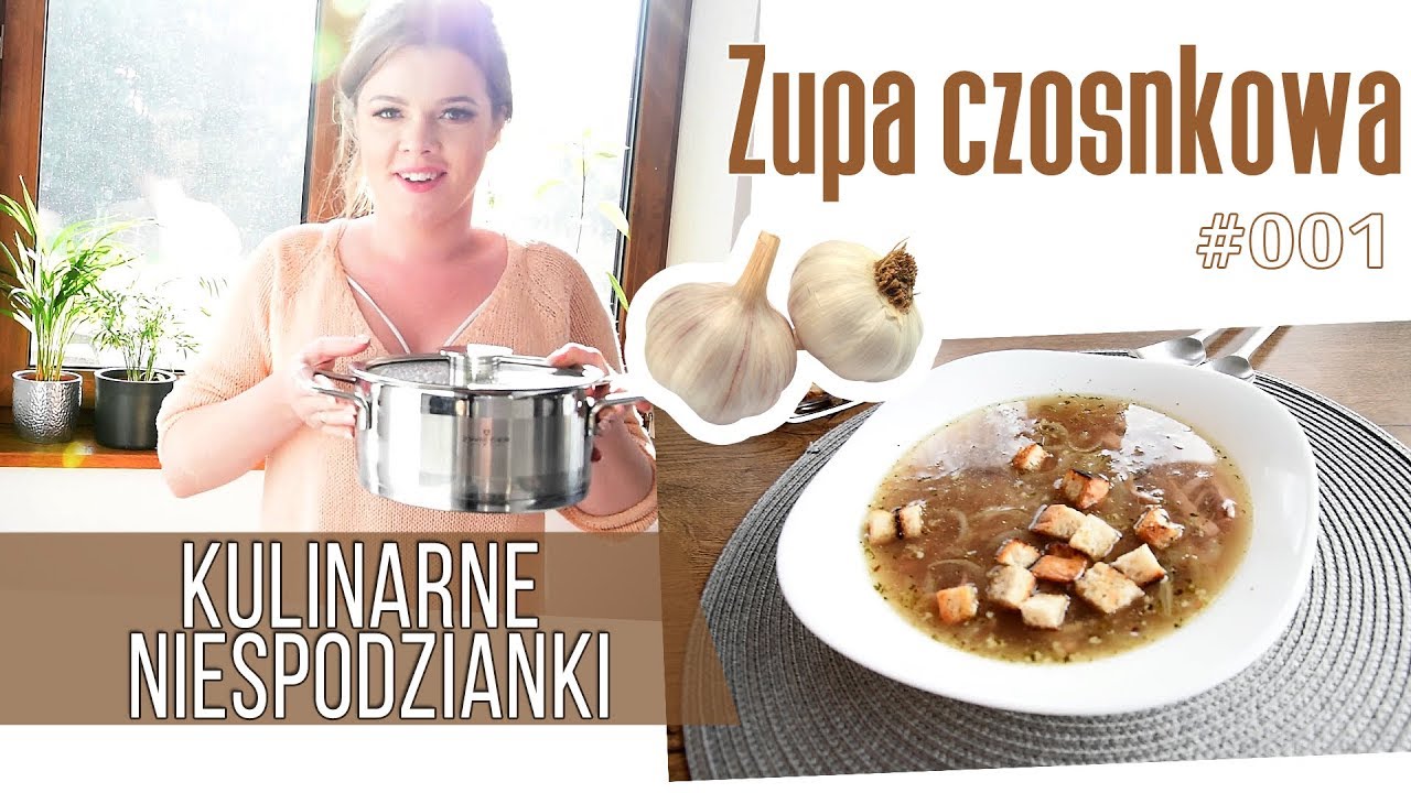 KULINARNE NIESPODZIANKI Zupa czosnkowa #002