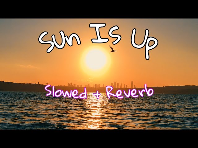 Sun Is Up - INNA (Slowed & Reverb) class=