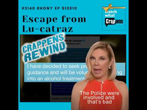 #3140 Crappens Rewind: RHONY: Escape from Lu-catraz