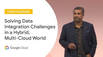 Solving Data Integration Challenges in a Hybrid World (Cloud Next ‘19 UK)