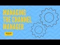 Managing the channel manager