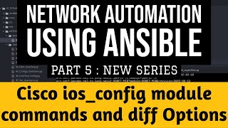Cisco Automation using Ansible Part5: Cisco ios_config multiple command diff options and loop