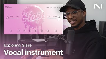 Exploring Glaze – versatile vocal instrument | Native Instruments