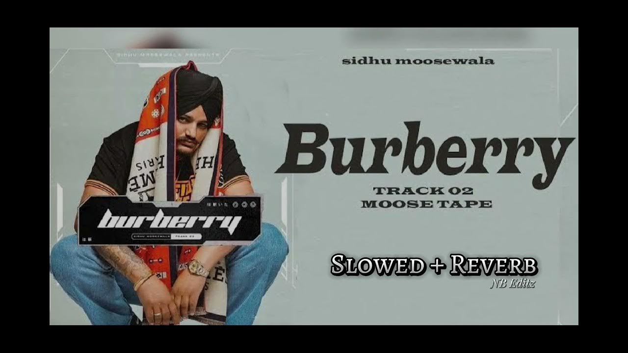 Burberry__(Slowed and Reverb)__Sidhu_Moose_Wala___Moosetape___The_Kidd