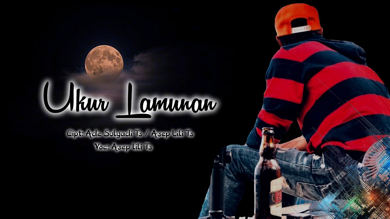 UKUR LAMUNAN - ASEP LILI TS [ Video Lyric ]