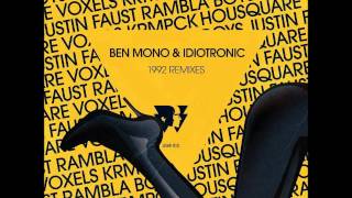 Ben Mono & Idiotronic - 1992 (Justin Faust remix)