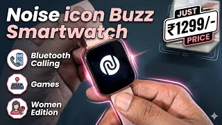 Smartwatch For Women - Noise icon buzz BT Calling with 1.69 unboxing All Features Games Watch Faces
