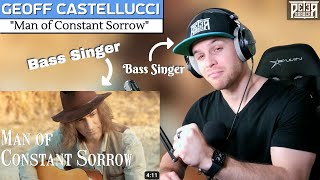 Bass Singer FIRST-TIME REACTION & ANALYSIS - Geoff Castellucci | Man of Constant Sorrow