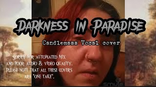 Darkness in Paradise (Candlemass Vocal cover)