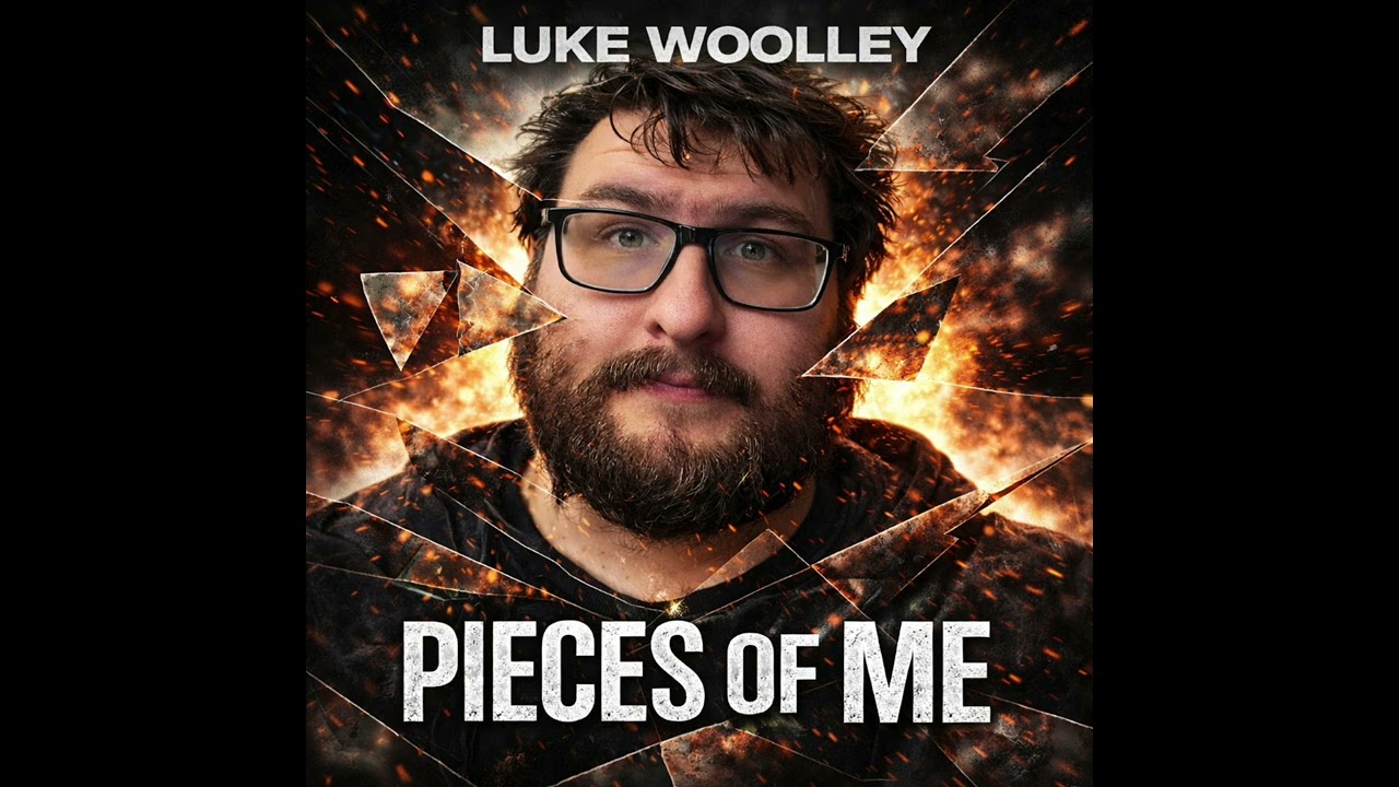 Luke Woolley - Pieces of Me Official Release