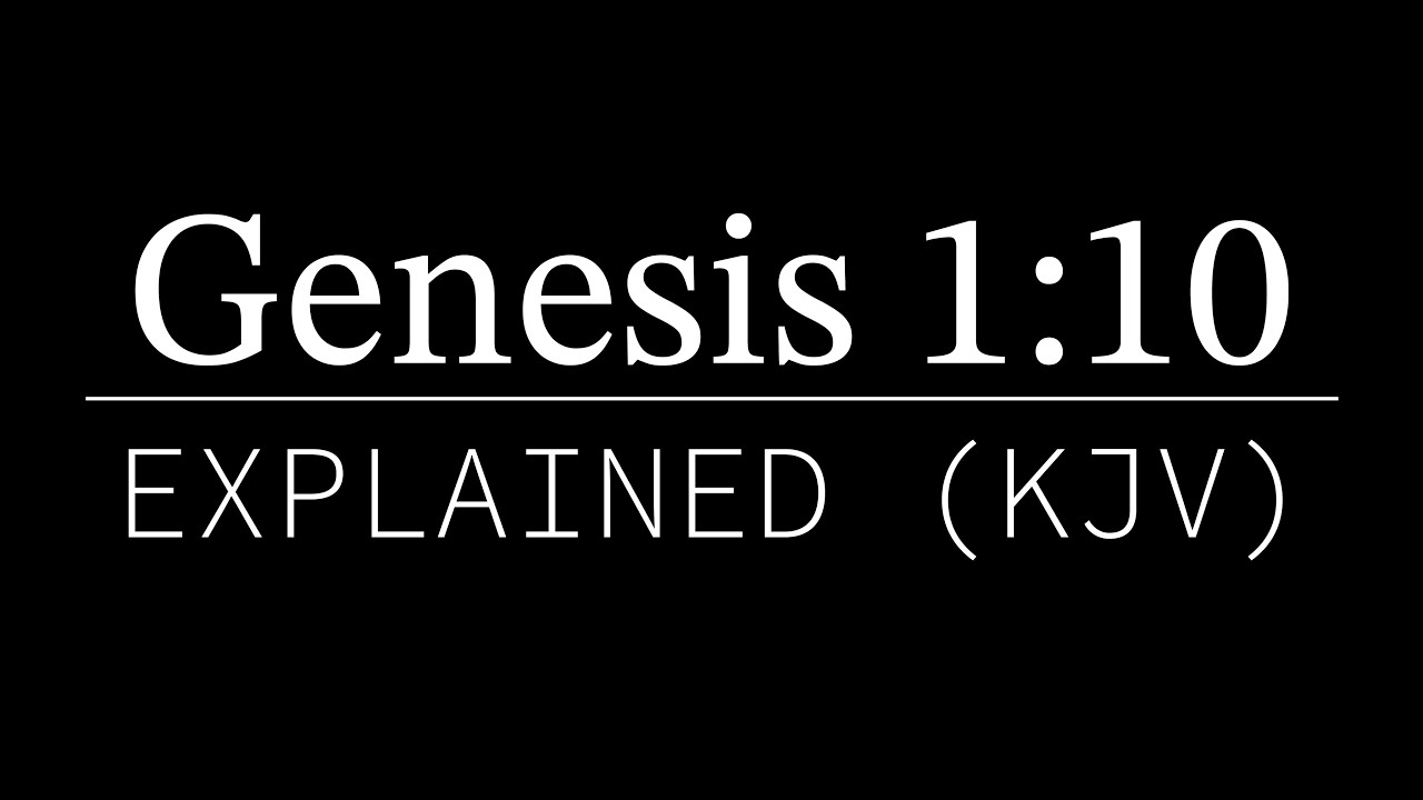 Genesis 1:10 Explained | KJV Bible - YouTube