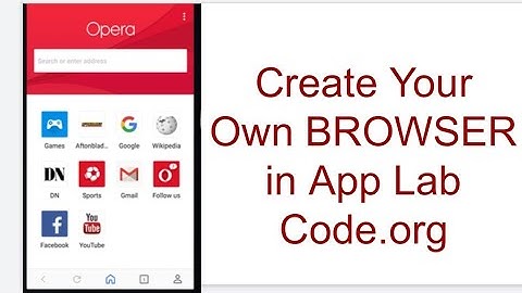 Create your own browser I App lab I Code.org