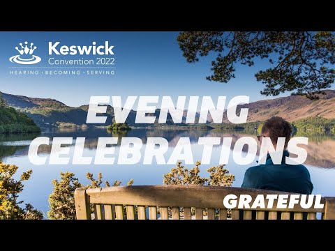 Live - Evening Celebration Week 1:  Ellidh Cook - Thursday 21 July - Keswick Convention 2022