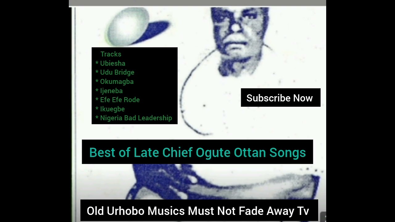 Best of Late Chief Ogute Ottan Songs