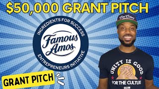 Famous Amos $50K Grant Pitch