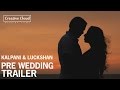 Kalpani  luckshan pre wedding trailer i creative cloud wedding films