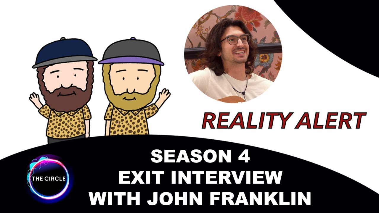 The Circle Season 4 Exit Interview With John Franklin