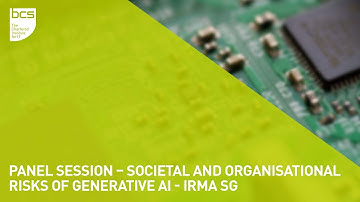 Panel Session – Societal and Organisational Risks of Generative AI - IRMA SG