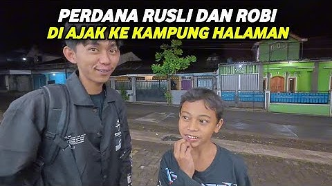 SEHABIS HEBOH GREBEK WARUNG RUSLI DAN ROBI PERDANA DI AJAK KE KAMPUNG HALAMAN RIANG GEMBIRA MEREKA !