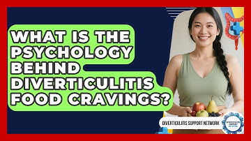 What Is The Psychology Behind Diverticulitis Food Cravings? - Diverticulitis Support Network
