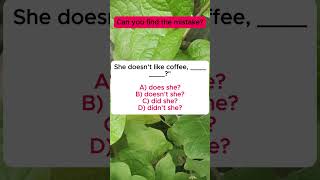 ❓ Question Tag Quiz: She doesn’t like coffee, ___? – IQ VistaX #shorts #iqvistax