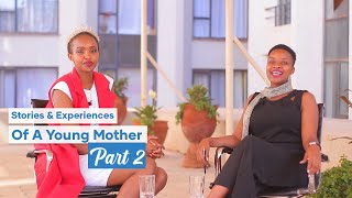 Stories Experiences Of A Young Mother Part 2