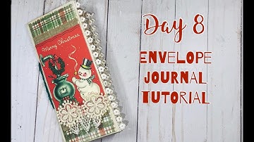 12 Days Of Christmas- Day 8: Envelope Journal Tutorial