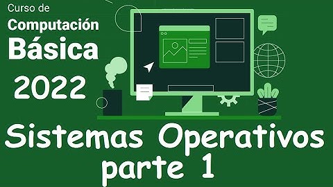 Curso completo de informática basica (computación) SISTEMAS OPERATIVOS parte 1 [video 10]